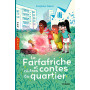 Le Farfafriche et autres contes du quartier 6,56 €