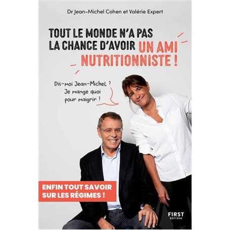 Tout le monde n'a pas la chance d'avoir un ami nutritionniste