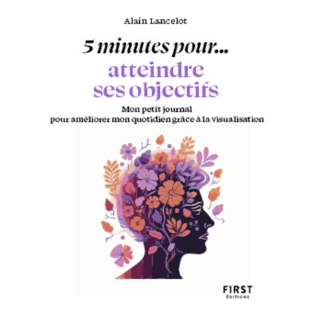Petit livre - 5 minutes... atteindre ses objectifs