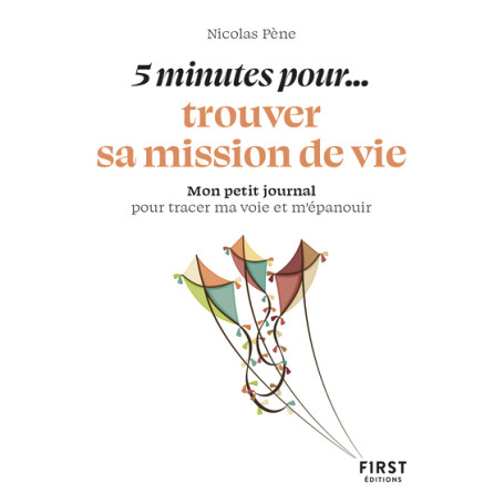 Petit livre - 5 minutes pour... trouver sa mission de vie