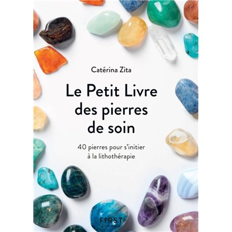 Le Petit livre des pierres de soin