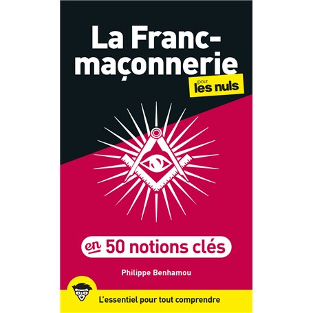 La Franc-maçonnerie pour les Nuls en 50 notions clés