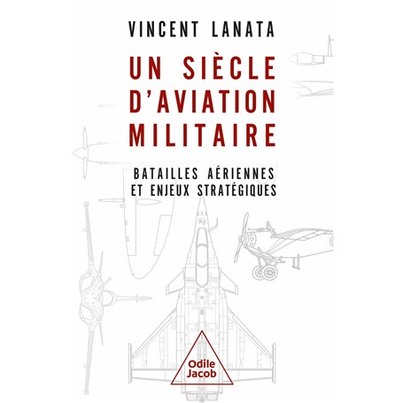 Un siècle d'aviation militaire