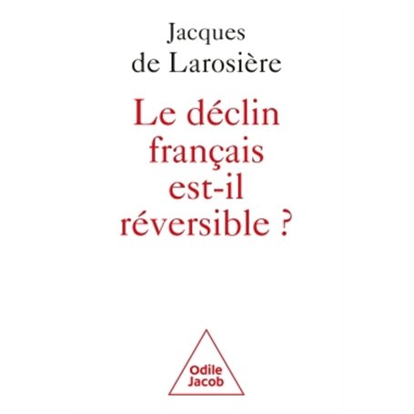 Le Déclin français est-il réversible ?
