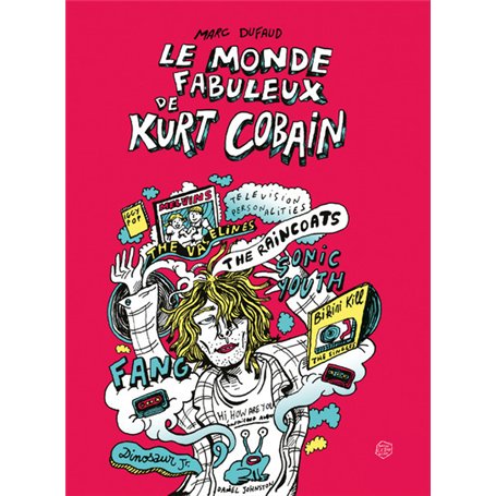 Le Monde fabuleux de Kurt Cobain