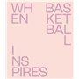 When basketball inspires