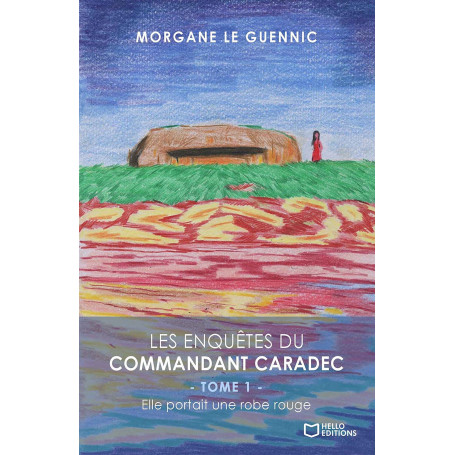 Les enquêtes du Commandant Caradec - Tome 1 : Elle portait une robe rouge