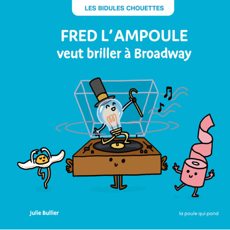 Fred l'ampoule veut briller à Broadway