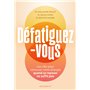 Défatiguez-vous