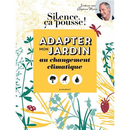 Silence ça pousse - Adapter mon jardin au changement climatique 29,26 €