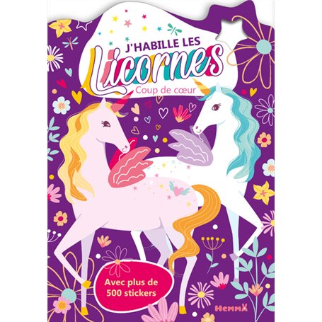 J'habille les Licornes - Coup de coeur - Avec plus de 500 stickers