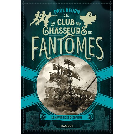 Le club des chasseurs de fantômes - Le navire des disparus 9,78 €