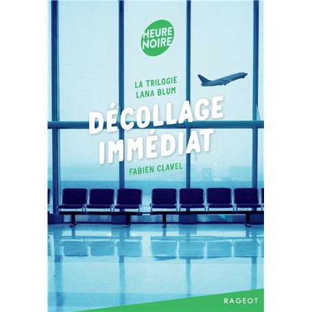 La trilogie Lana Blum - Décollage immédiat