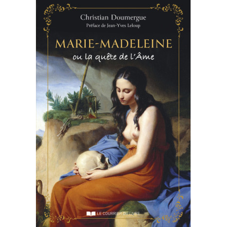 Marie-Madeleine ou la quête de l'Âme