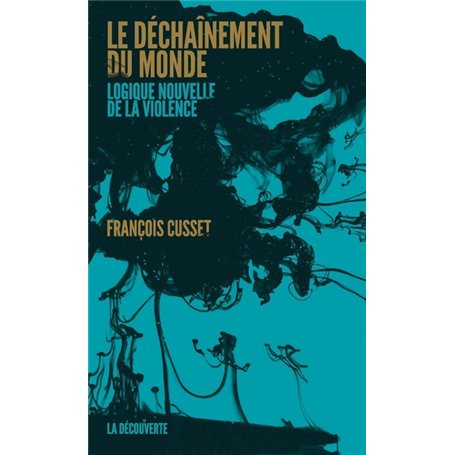 Le déchaînement du monde
