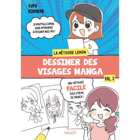 Dessiner des visages manga : La methode Lemon - Vol. 2 16,54 €