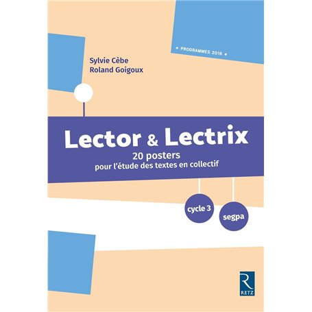 Posters Lector & Lectrix Cycle 3 -Nouvelle édition-