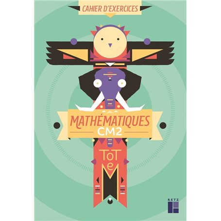 Totem - Mathématiques CM2 - Cahier d'exercices