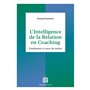 L'intelligence de la Relation en coaching - 2e éd.