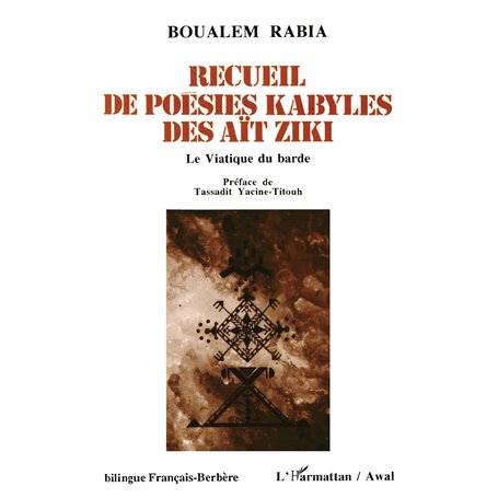 Recueil de poésies kabyles des Aït Ziki - le viatique du barde