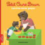 Petit Ours Brun cuisine avec Papa - Dès 2 ans 2,84 €