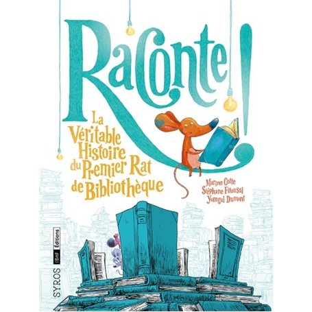 Raconte ! La Véritable Histoire du Premier Rat de Bibliothèque