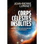 Corps célestes insolites. Les dernières découvertes astronomiques
