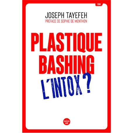 Plastique Bashing : L'intox ?