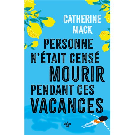 Personne n'était censé mourir pendant ces vacances