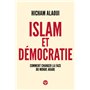 Islam et démocratie - Comment changer la face du monde arabe