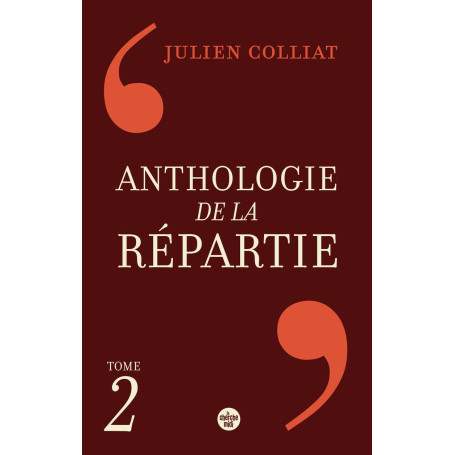 Anthologie de la répartie - Tome 2