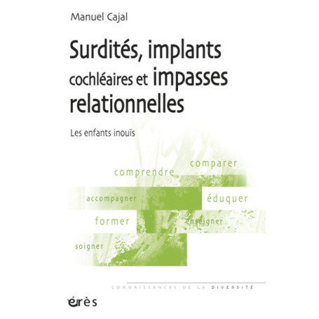 Surdités, implants cochléaires et impasses relationnelles les enfants inouïs 24,46 €