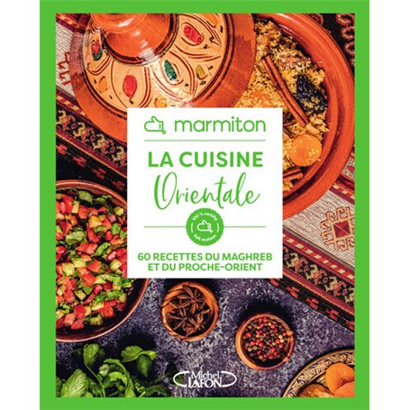 Marmiton - La cuisine orientale - 60 recettes du Maghreb et du Proche-Orient