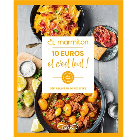 Marmiton - 10 euros et c'est tout ! - Défi relevé en 60 recettes