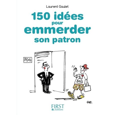 Petit Livre de - 150 idées pour emmerder son patron 3,42 €