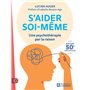 S'aider soi-même - Une psychothérapie par la raison - Edition 50 ème anniversaire