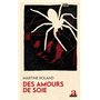 Des Amours de soie