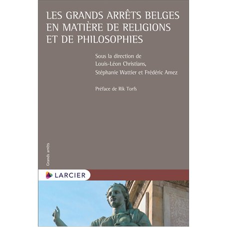 Les grands arrêts belges en matière de religions et de philosophies 148,73 €
