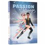 Passion Patinage - Danser en couple ! - Tome 3