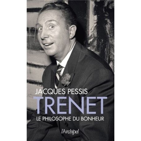 Trenet - Le Philosophe du bonheur