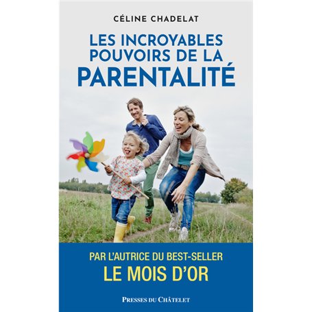 Les incroyables pouvoirs de la parentalité