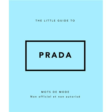 The Little guide to Prada - Mots de mode (Version Française)
