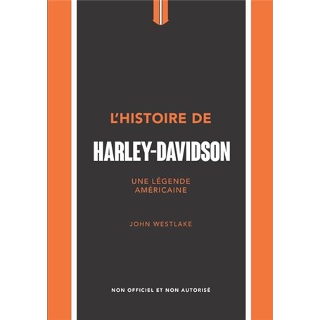 L'Histoire de Harley-Davidson - Une légende américaine