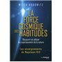 La force cosmique des habitudes - Découvrir et utiliser les superpouvoirs de la nature