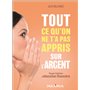Tout ce qu'on ne t'a pas appris sur l'argent