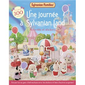 Sylvanian Families - Une journée à Sylvanian Land - Activités et stickers Sylvanian Families - Une journée à Sylvanian Land - Activités et stickers