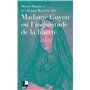 Madame Guyon ou  l'inquiétude de la liberté