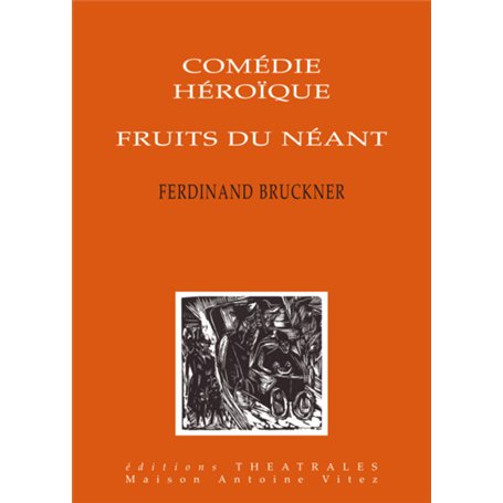 Comedie héroïque, Fruits du néant 18,10 €