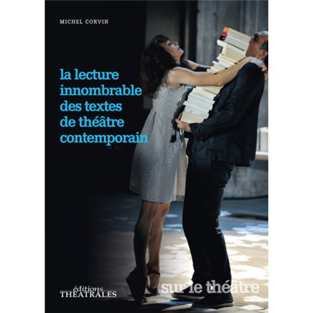 La lecture innombrable des textes du théâtre contemporain 18,59 €