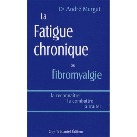 La fatigue chronique ou fibromyalgie 20,55 €